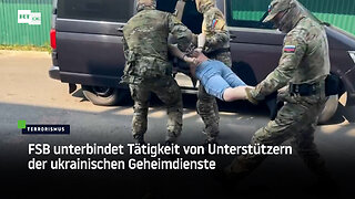 FSB unterbindet Tätigkeit von Unterstützern der ukrainischen Geheimdienste