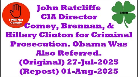 CIA Director Refers Comey, Brennan, Hillary & Obama for Criminal Prosecution. 01-Aug-2025