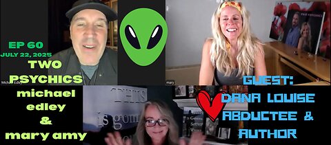 Two Psychics Ep 60 Paranormal & Dana Louise Author, Abductee & Experiencer