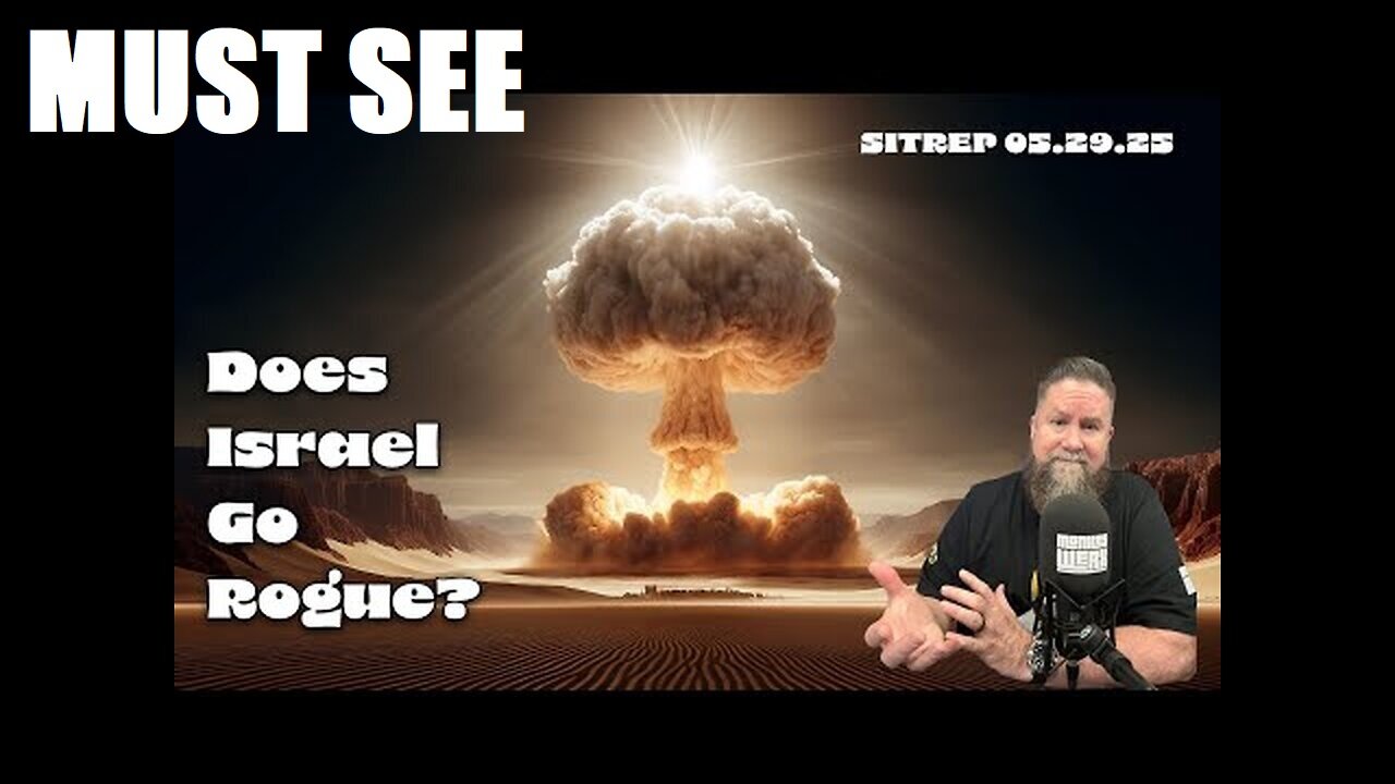 Monkey Werx 05.29.25: "Does Israel Go Rogue SITREP ". MUST SEE