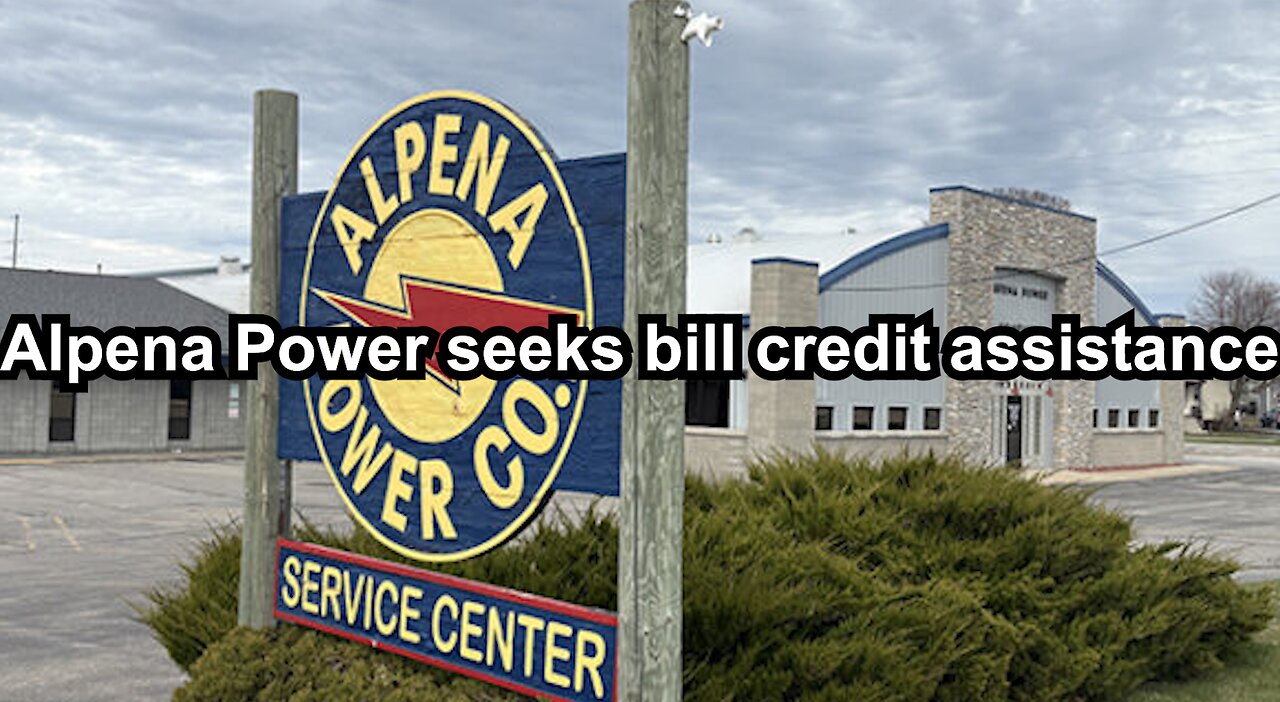 Alpena Power seeks bill credit assistance