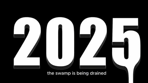 THE SWAMP IS BEING DRAINED 🔸2025 🔸🇺🇸
