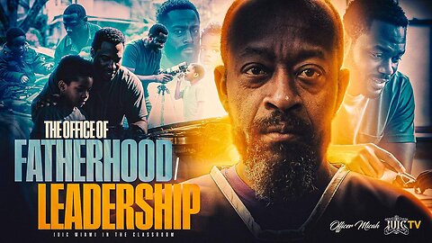 The Office of Fatherhood / Leadership || InTheClassroom