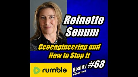 RWB 68 Reinette Senum: Geoengineering and How to Stop It