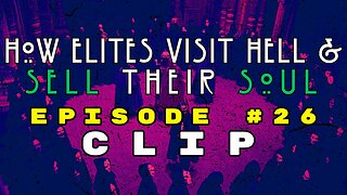 How the Elite Visit Hell & Sell Their Soul [MMP Ep. 26 CLIP]