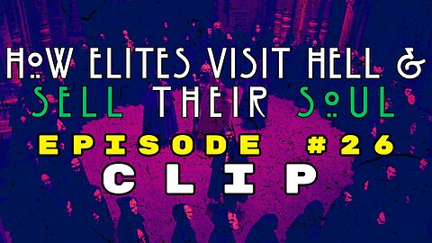 How the Elite Visit Hell & Sell Their Soul [MMP Ep. 26 CLIP]