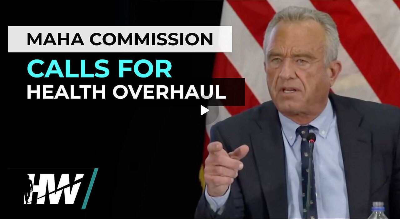 MAHA COMMISSION CALLS FOR HEALTH OVERHAUL