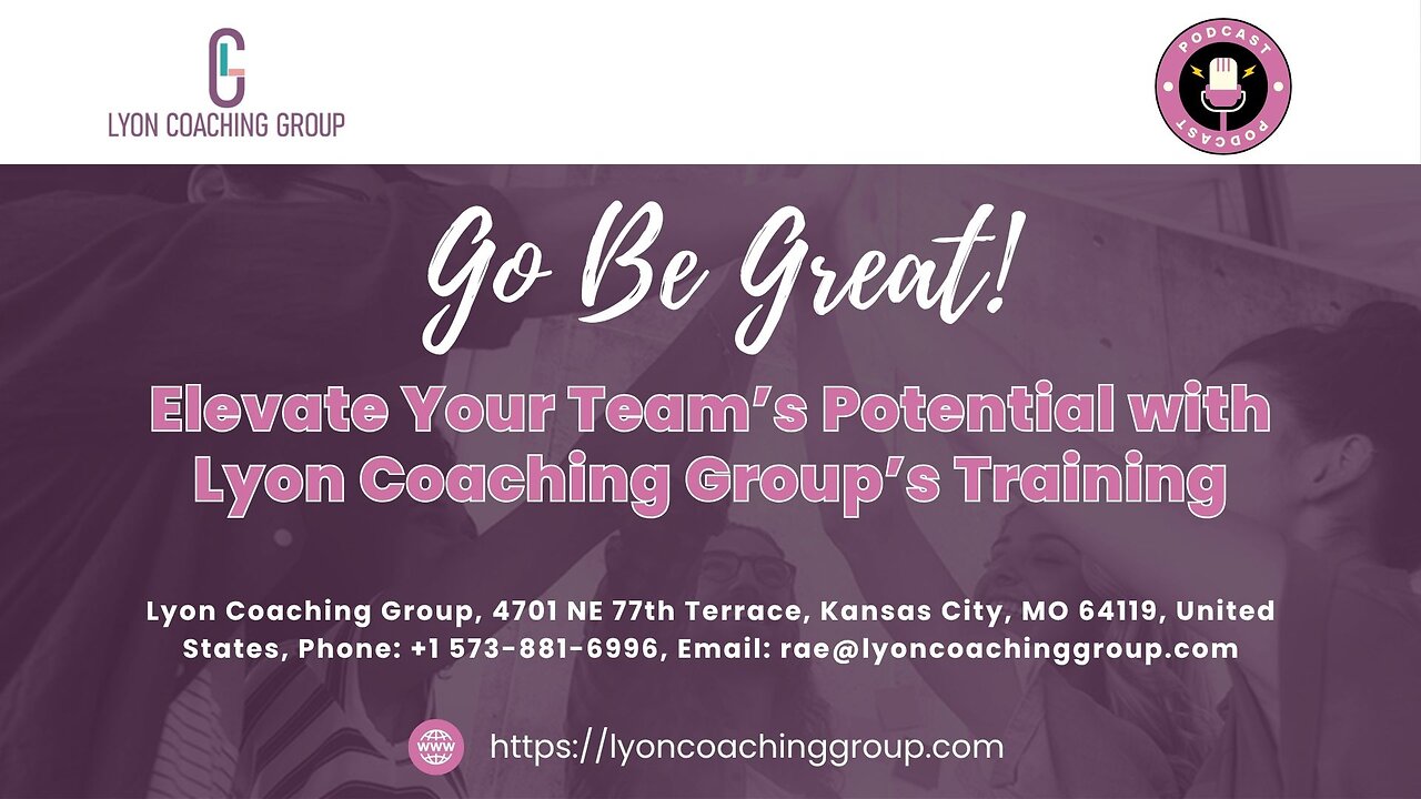 Elevate Your Team’s Potential with Lyon Coaching Group’s Training
