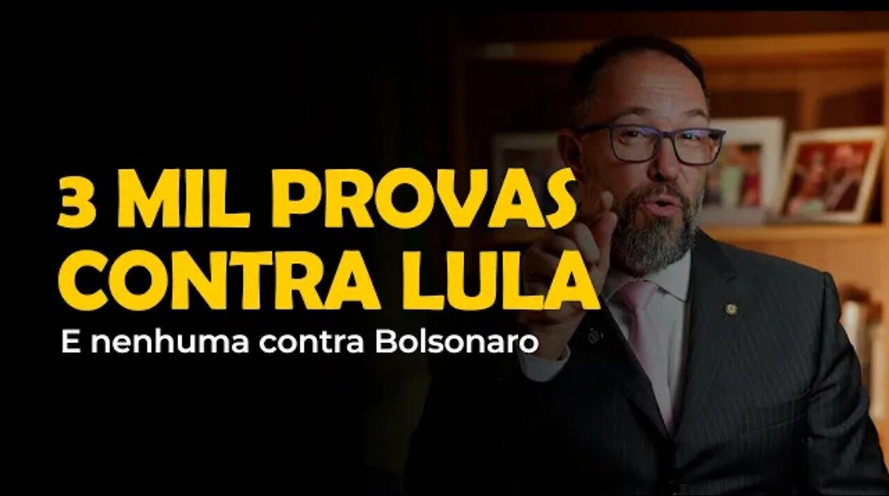 3 MIL PROVAS CONTRA LULA… E BOLSONARO PRESO SEM NENHUMA