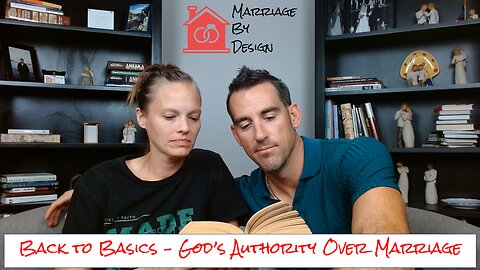 Back To Basics - God's Authority On Marriage