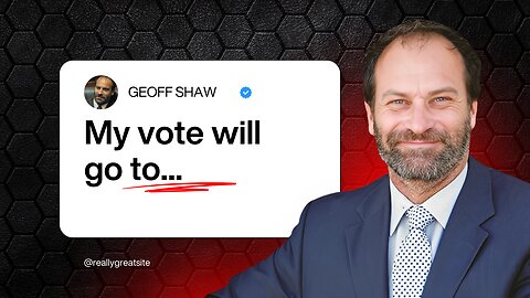 🗳️ Who Will Geoff Shaw Vote For? Joel’s Big Advice