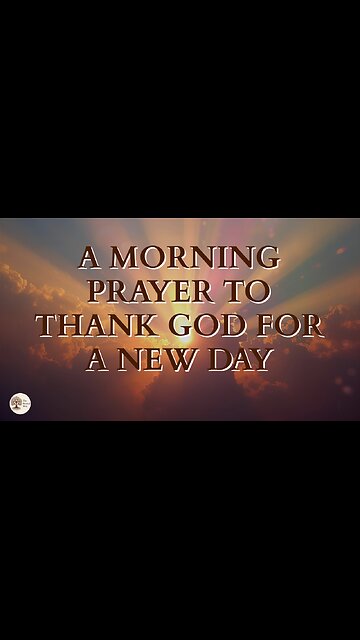 A Morning Prayer to Thank God for a New Day