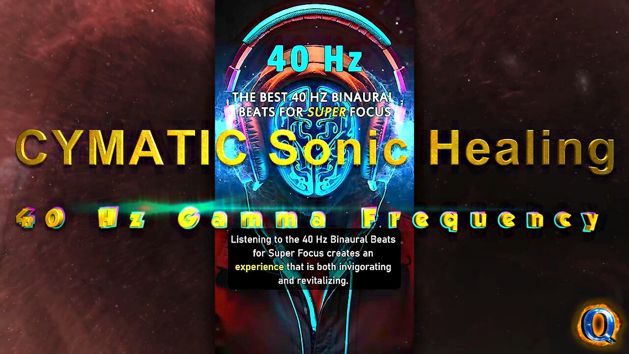 06-CYMATIC Sonic Healing 40 Hz Gamma Frequency