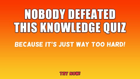 Unbeatable Knowledge Quiz