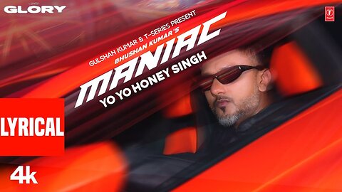 MANIAC (Lyrical Video): YO YO HONEY SINGH | ESHA GUPTA | GLORY | BHUSHAN KUMAR
