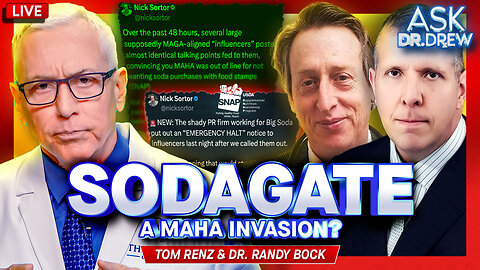 SODAGATE: How Shady "Big Soda" Agency Invaded MAHA Via Influencer "Bribes" w/ Tom Renz & Dr. Randy Bock – Ask Dr. Drew