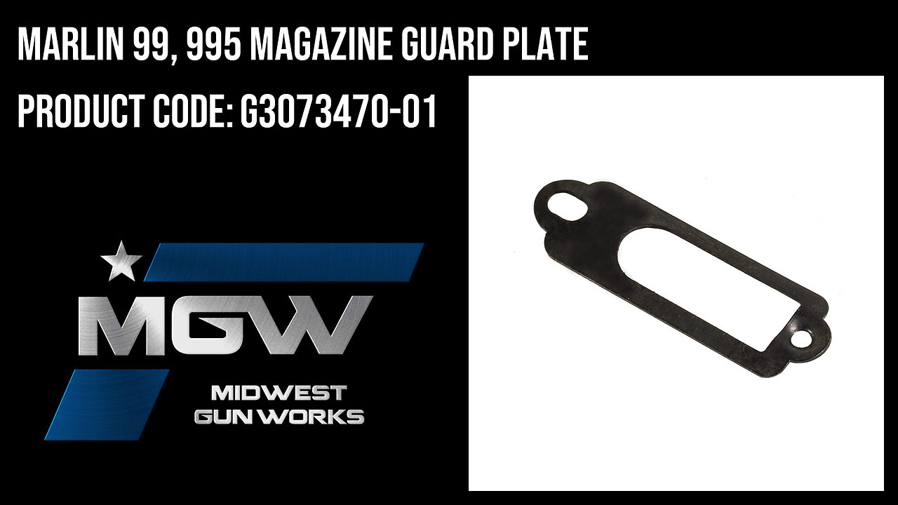 Marlin 99, 995 Magazine Guard Plate - G3073470-01