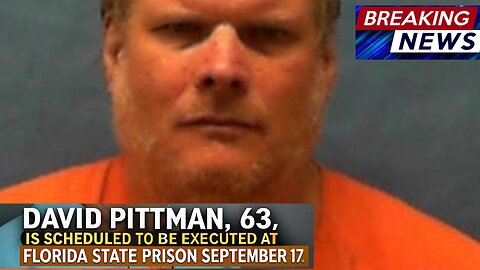 David Pittman, 63, is scheduled to be executed at Florida State Prison on September 17.