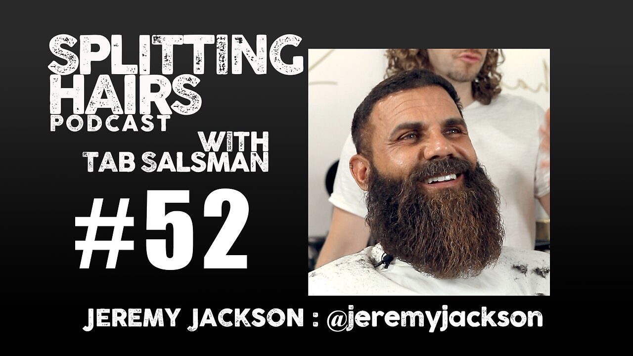 52 | Jeremy Jackson Gets a Haircut: From Baywatch to Breakdown to Breakthrough
