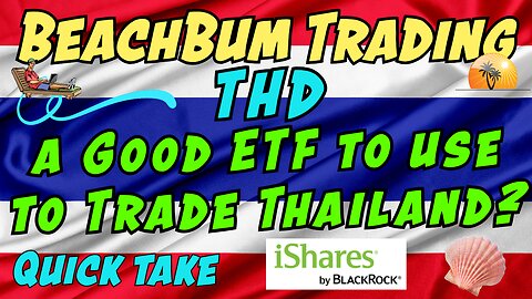 Is THD a Good ETF to use to Trade Thailand? | Quick Take