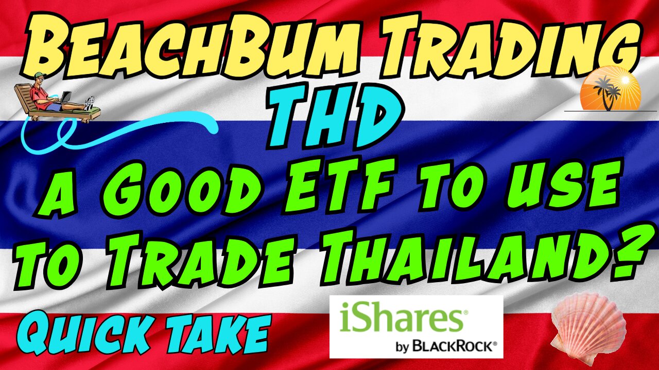 Is THD a Good ETF to use to Trade Thailand? | Quick Take