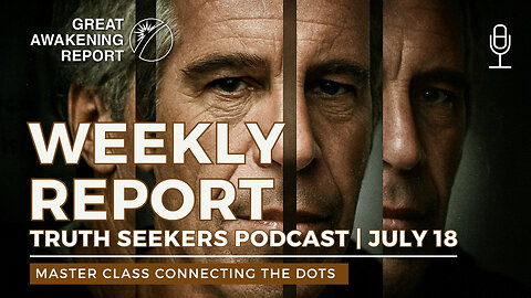 Truth Seeker Weekly Briefing | Subscriber Q&A July 18, 2025