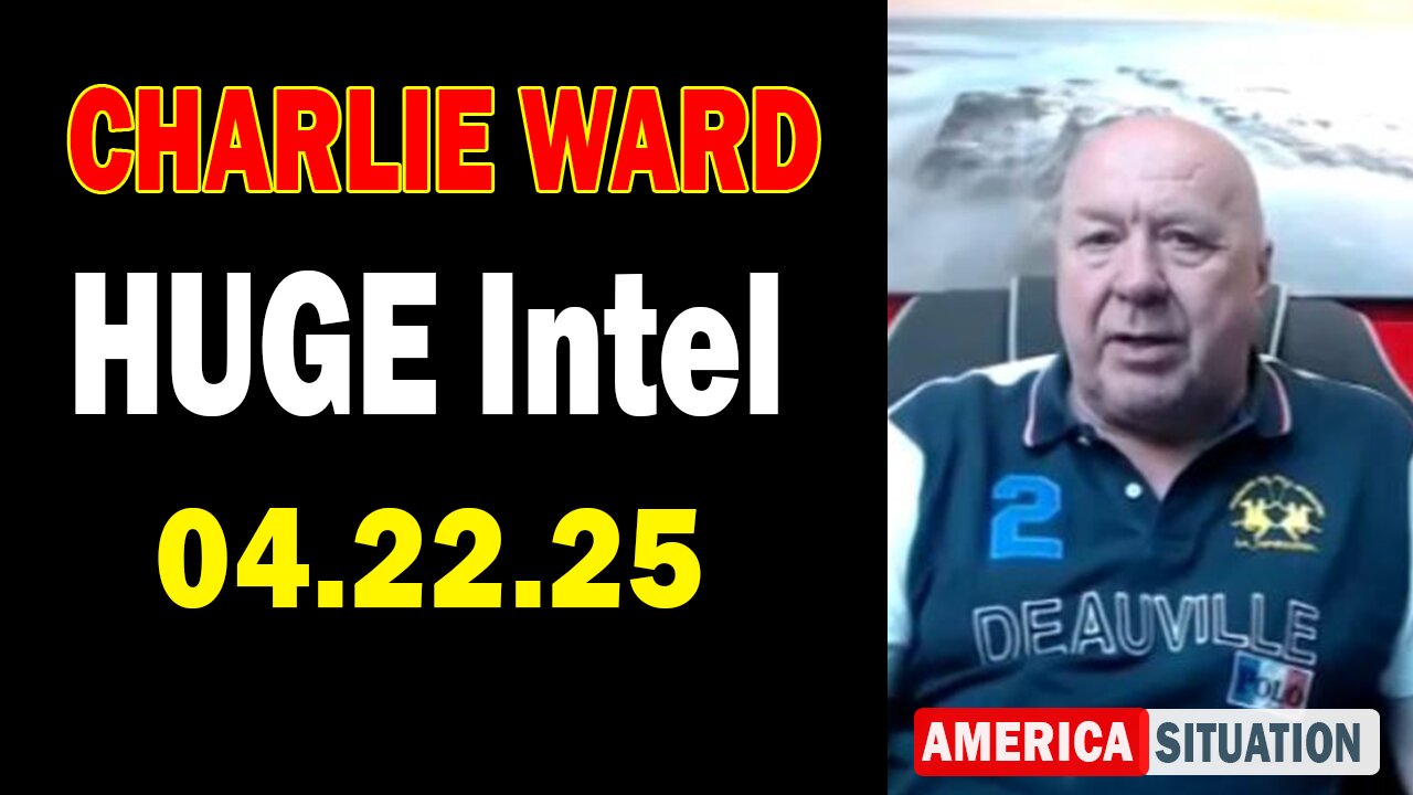 Charlie Ward HUGE Intel Apr 22: "Charlie Ward Daily News With Paul Brooker & Lembit Opik"
