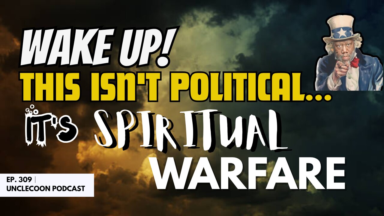 EP 309 | The truth behind the culture war is spiritual | Everything Political Is Actually Spiritual