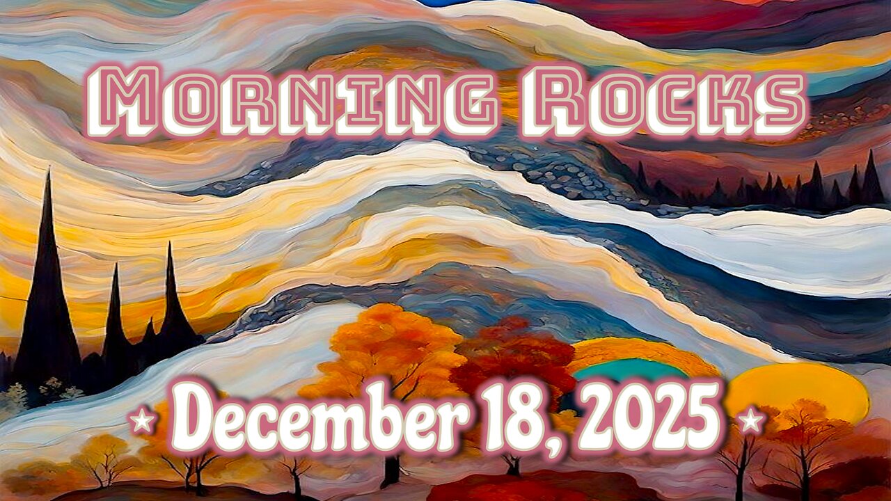 ☀️ Morning Rocks - 12.18.25