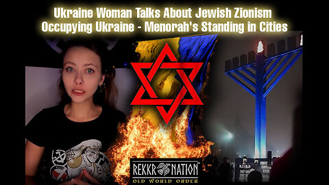 Jewish Zionism Ukraine Woman Talks About Zionism Occupying Ukraine - Menorah's Standing in Cities