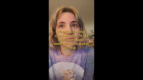 A person claiming the Baltic gods are going after witchtok