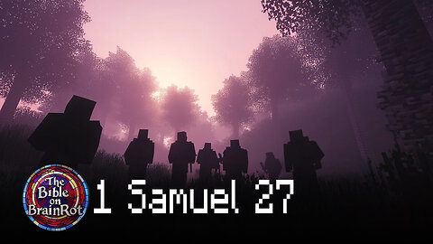 1 Samuel 27 | The Bible on BrainRot
