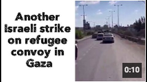 "Additional Israeli Strike Targets Refugee Convoy in Gaza 🇮🇱🇵🇸"