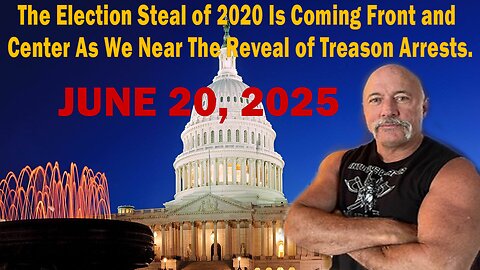 The Election Steal of 2020 Is Coming Front & Center As We Near The Reveal of Treason Arrests.