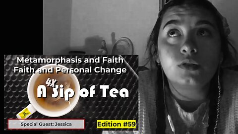 SIP #59 - Metamorphosis and Faith - Faith and Change