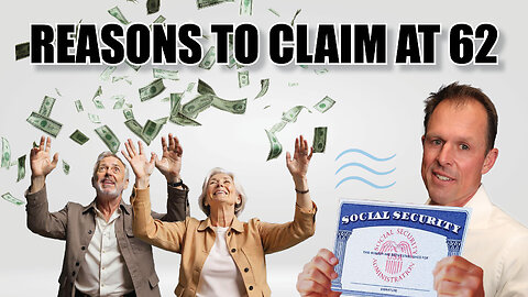 Why to Claim Social Security at 62. (One reason could make you MILLIONS)