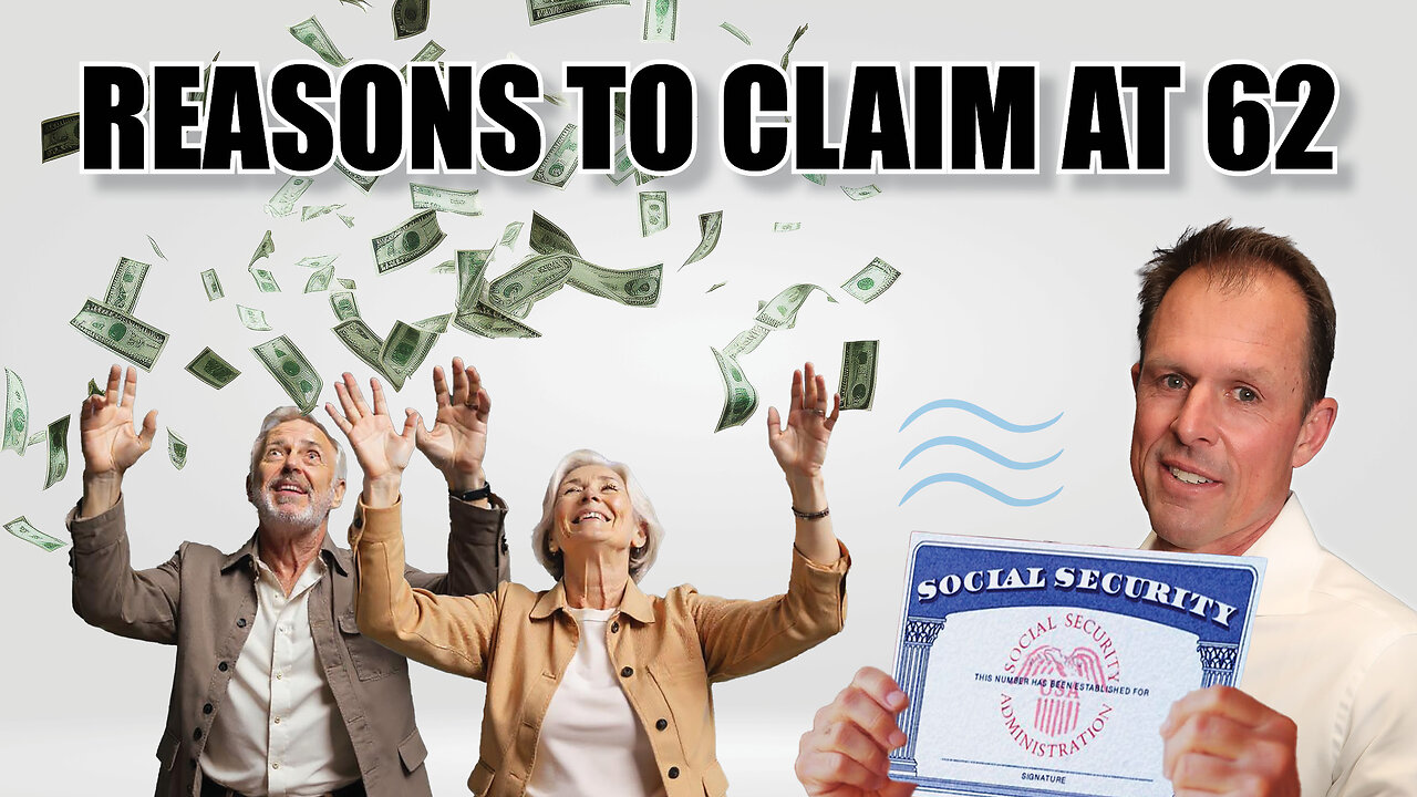 Why to Claim Social Security at 62. (One reason could make you MILLIONS)