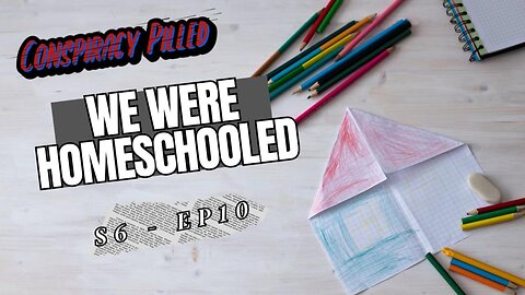 We Were Homeschooled: Reminiscing - With Slightly Less Doxing (S6 - Ep10)