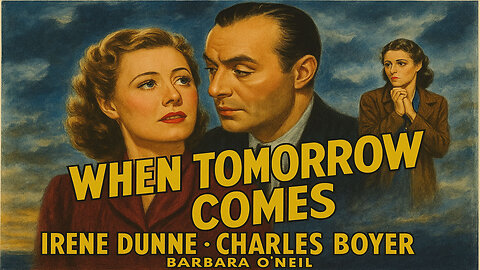🎬 Wednesday Night Movie When Tomorrow Comes 1939 🌧️