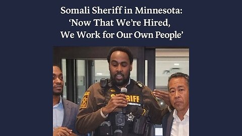 Somali Sheriff Says Now That We've Been Hired, It Means We're Working For Our Own People