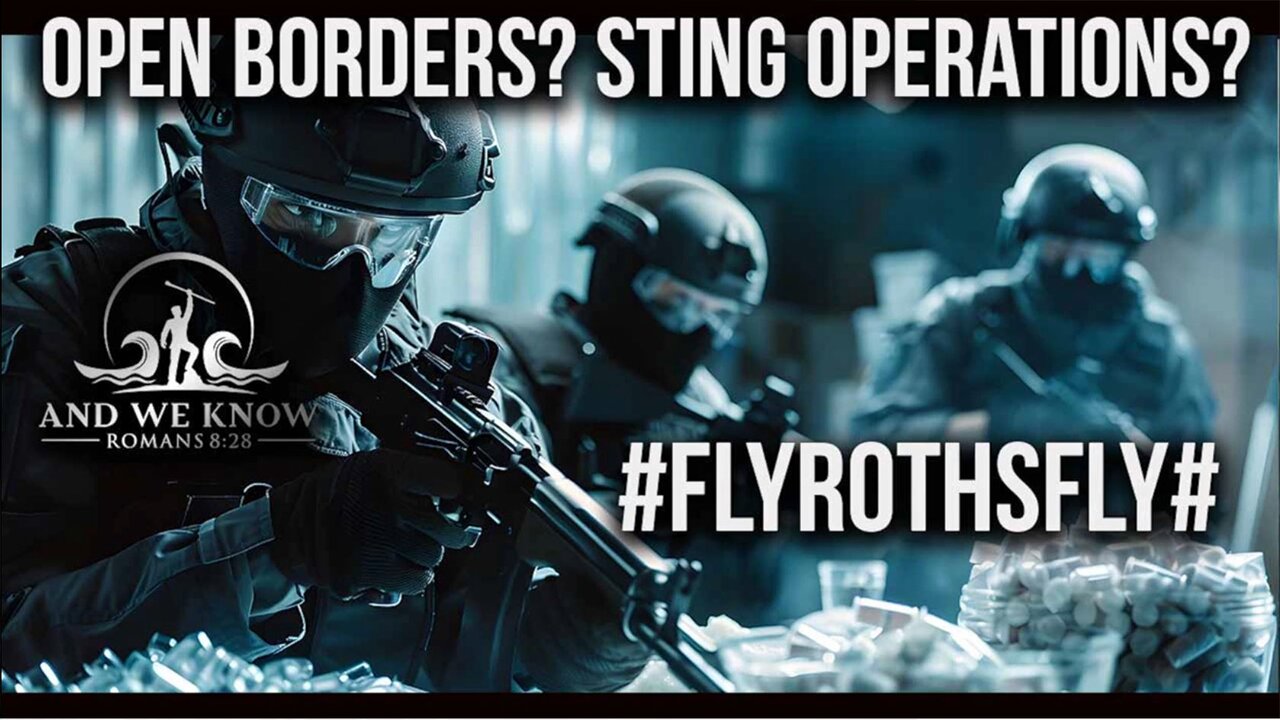 And We Know 5.8.25: "FLYROTHSFLY, Cartels! On The Run, Sting Operations, Quick Trials"