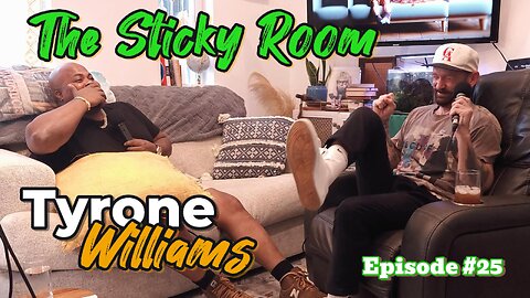 The Sticky Room Podcast #25 Tyrone Williams