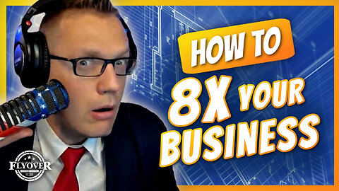 How to 8x Your Business: Marketing, Systems, Sales, Human Resources, and MORE! - Clay Clark
