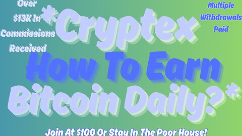Cryptex|How To Earn Bitcoin Daily?|$13,000 Paid In Referral Commissions & Multiple Withdrawals Paid!