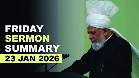 Huzoor's Friday Sermon Summary | 23 Jan 2026