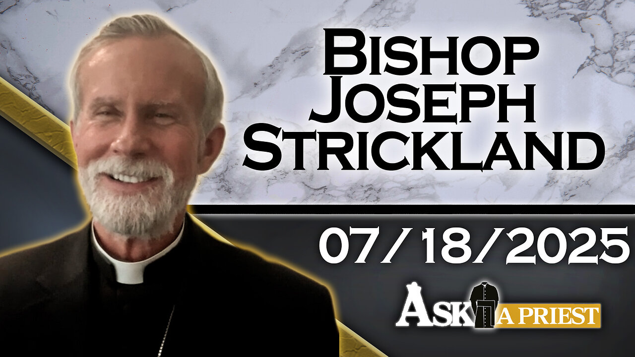 AAP - 7/18/25 - Special Guest: Bishop Joseph Strickland