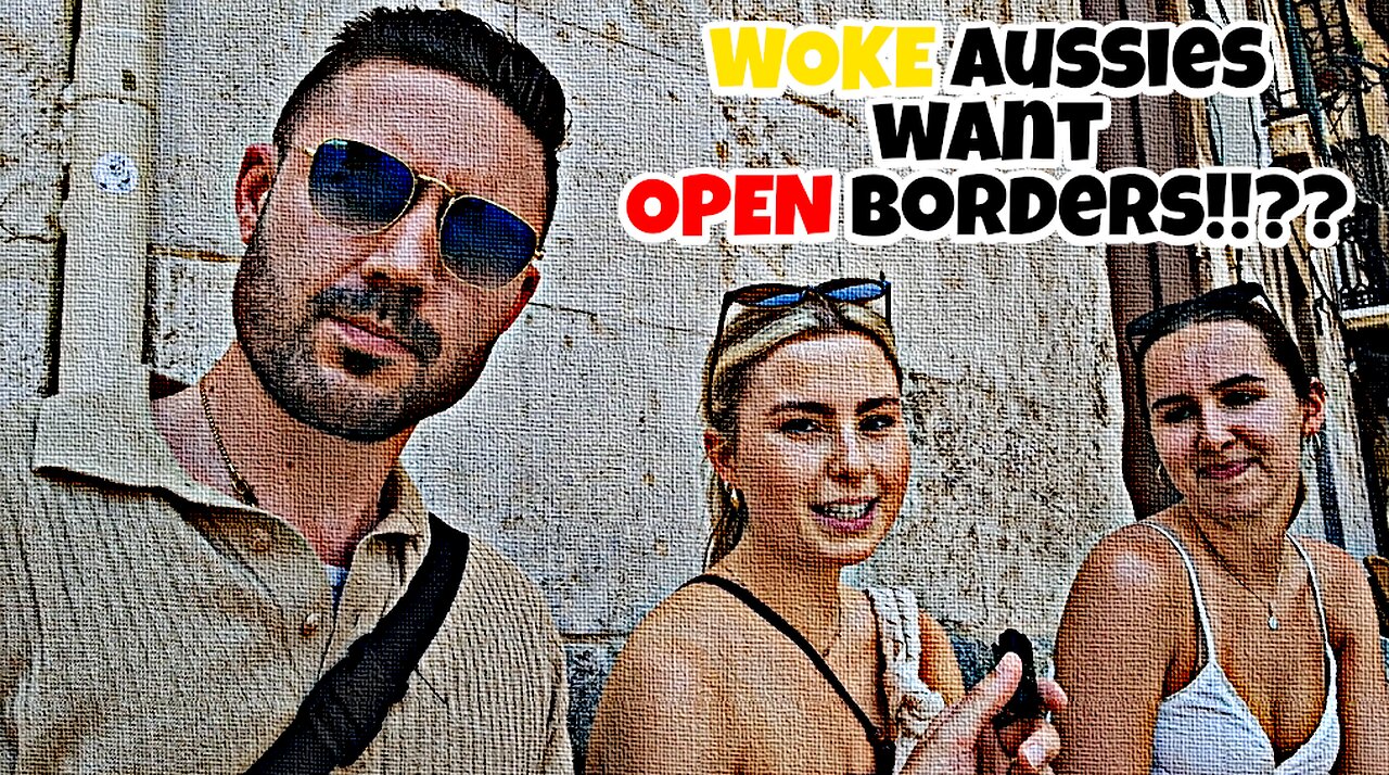 WOKE Aussies Want OPEN Borders!!??