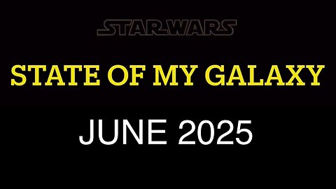 June 2025 State of MY Galaxy | Darthsidious Clark