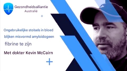 Waarschuwing; Wereldwijde amyloïdogene gezondheidsramp met Dr. Kevin McCairn.