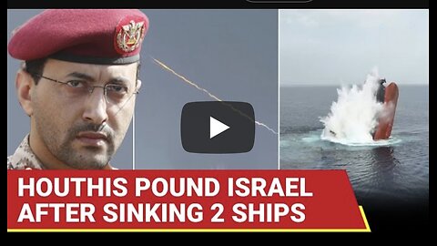 Houthi Missiles 'Hammer' Israel After Rebels Release Video Of Assault On Eternity C Ship In Red Sea